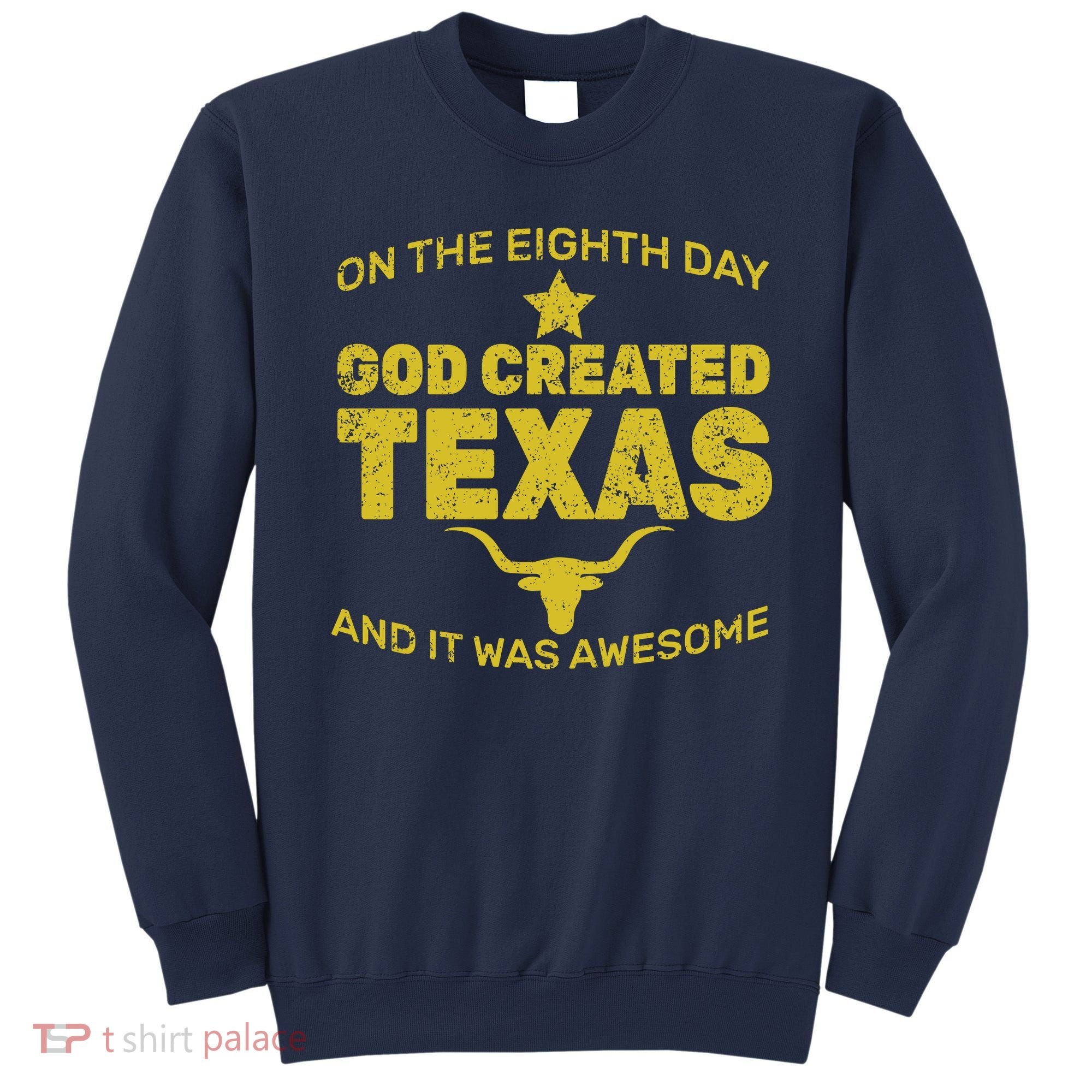 God Created Texas Sweatshirt