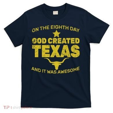 God Created Texas T-Shirt