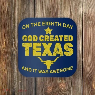 God Created Texas Coaster