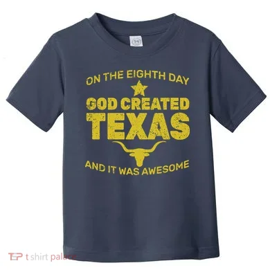 God Created Texas Toddler T-Shirt