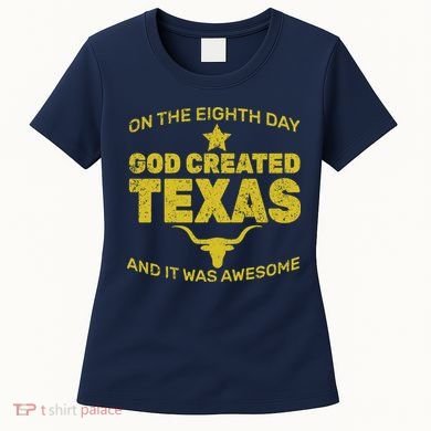 God Created Texas Women's T-Shirt