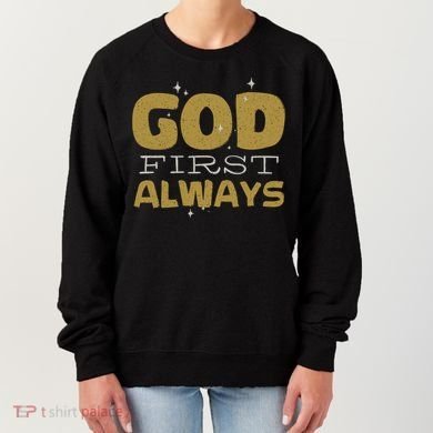 God First Always Women's Sweatshirt