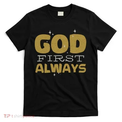 God First Always T-Shirt