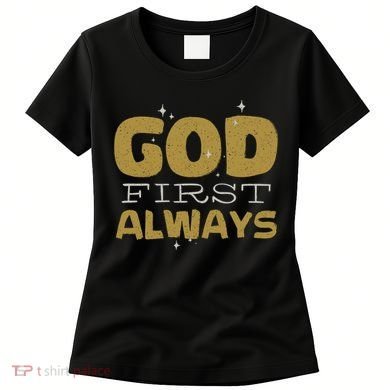 God First Always Women's T-Shirt