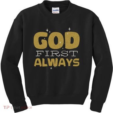 God First Always Kids Sweatshirt