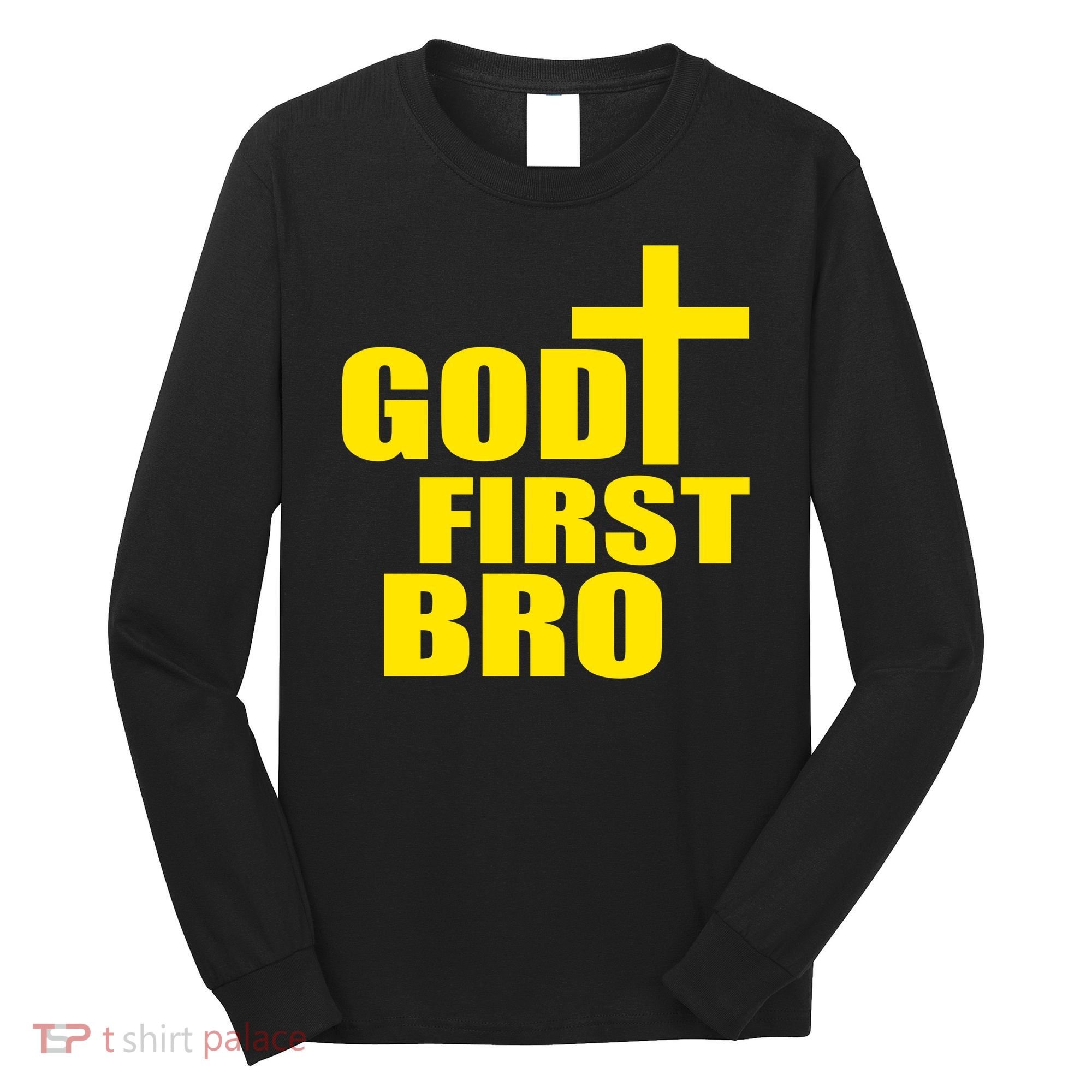 God First Bro Long Sleeve Shirt