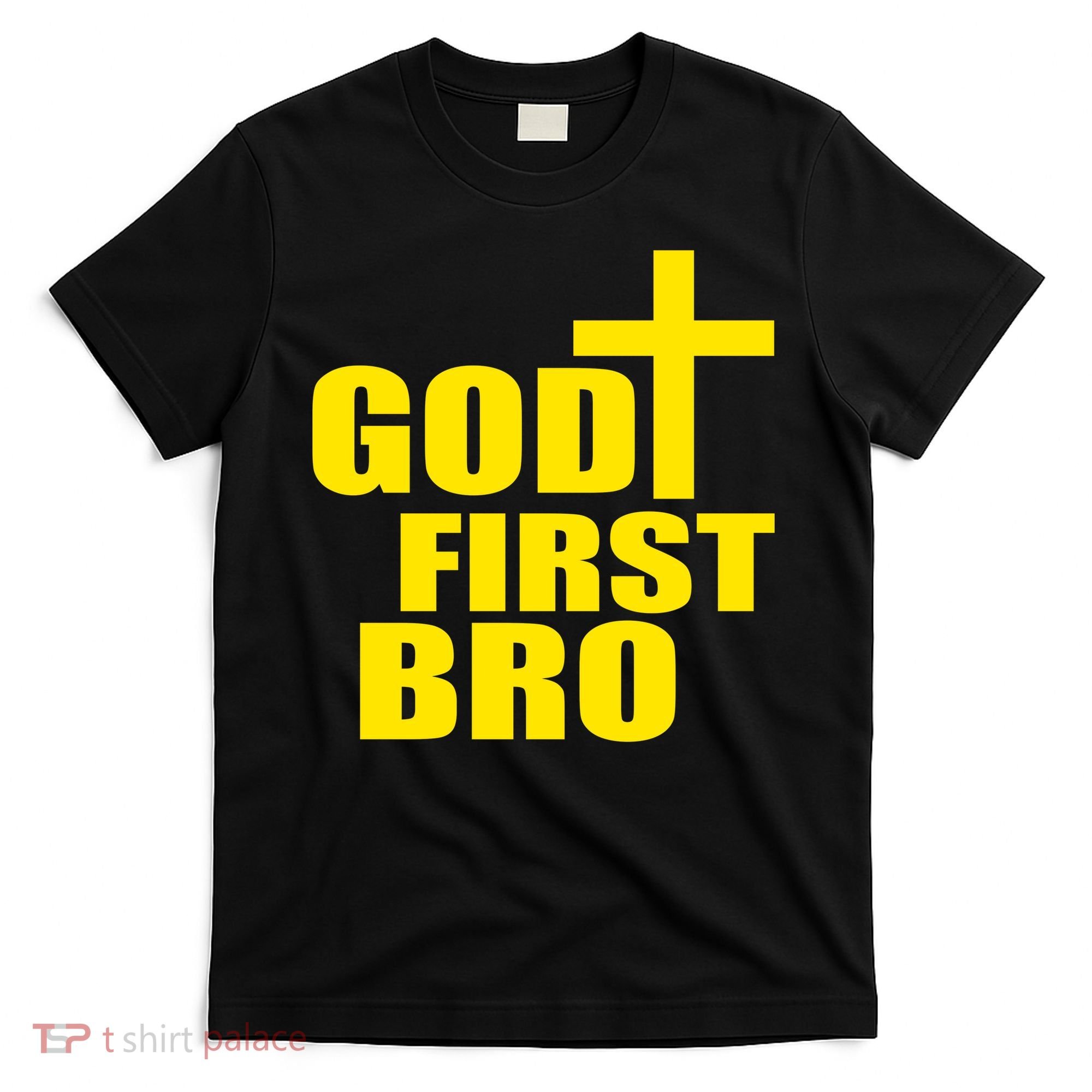 God First Bro T-Shirt