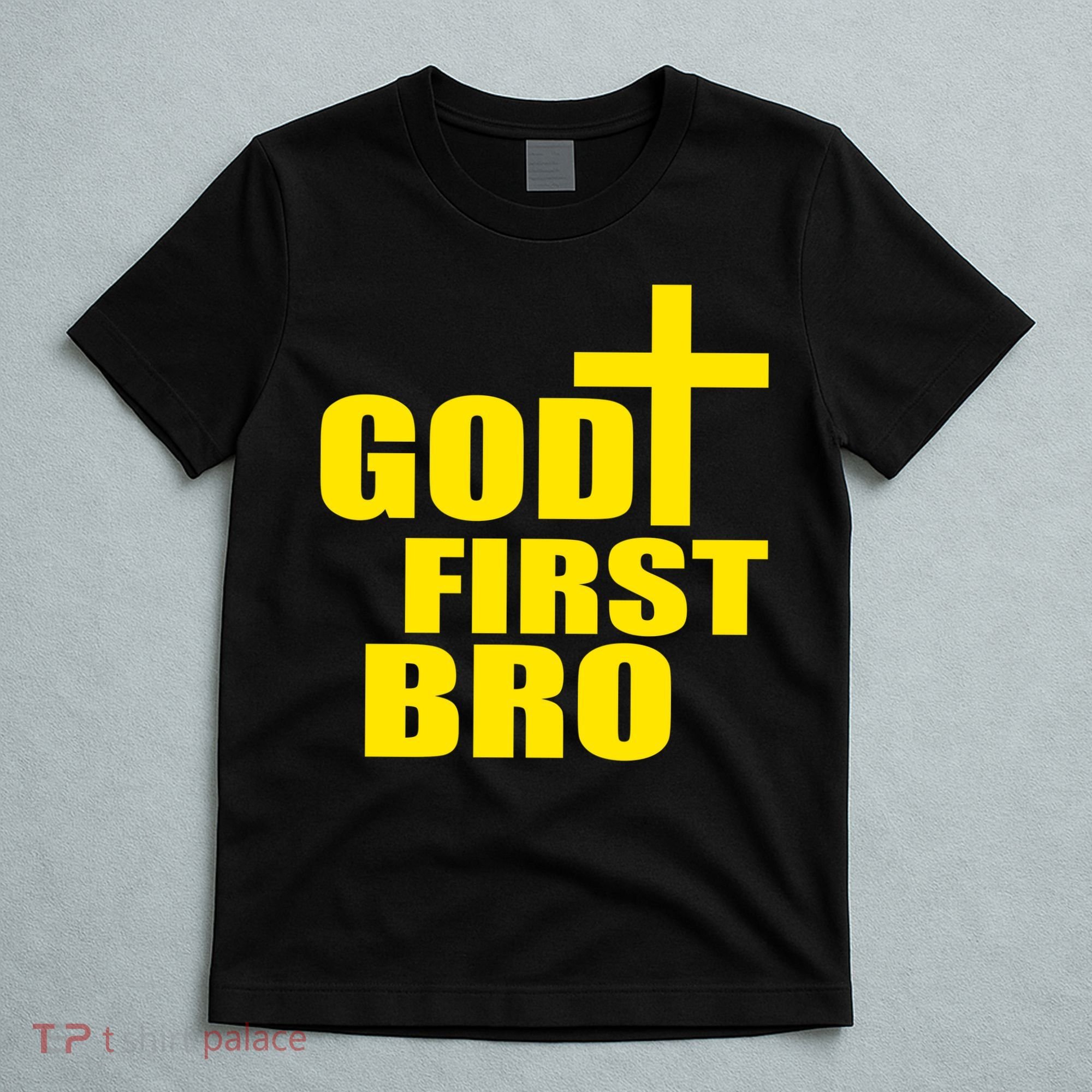 God First Bro T-Shirt