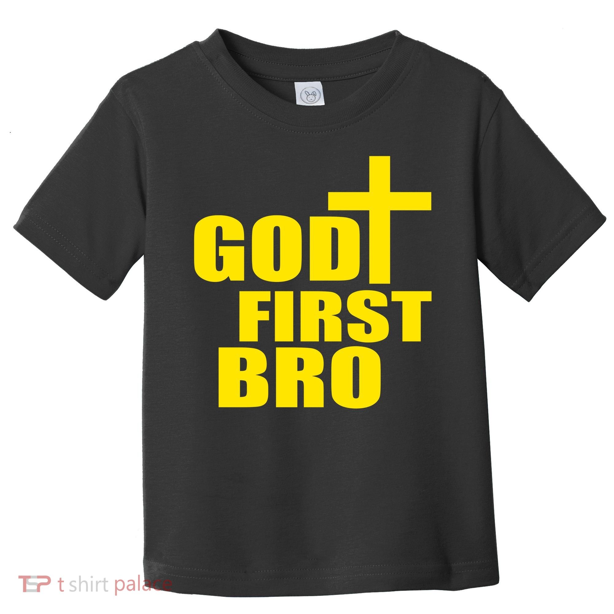God First Bro Toddler T-Shirt