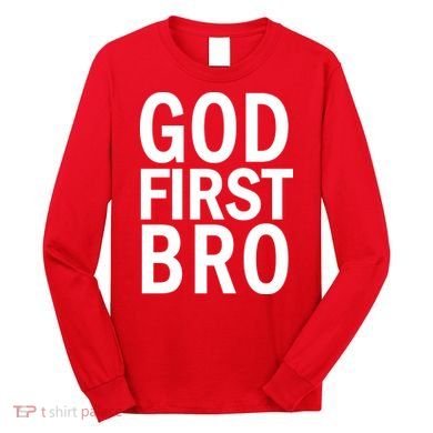 God First Bro Christian Long Sleeve Shirt