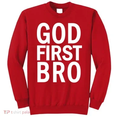 God First Bro Christian Sweatshirt