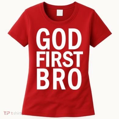 God First Bro Christian Women's T-Shirt