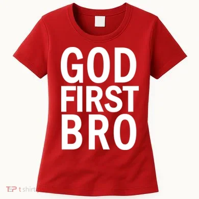 God First Bro Christian Women's T-Shirt