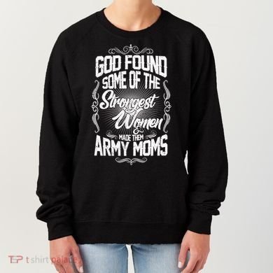 God Found Strong Army Moms Women's Sweatshirt