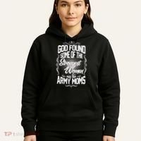 God Found Strong Army Moms Hoodie thumb 5