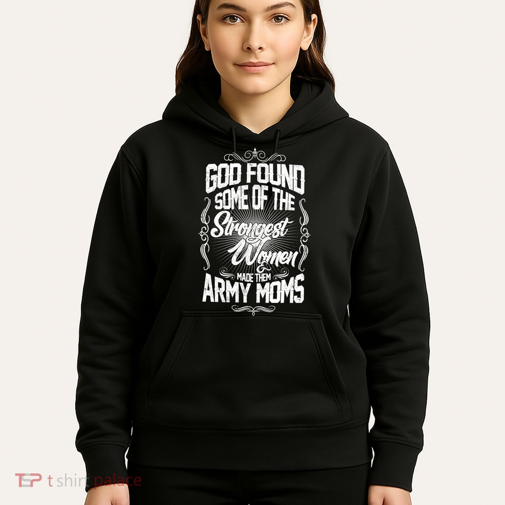 God Found Strong Army Moms Hoodie
