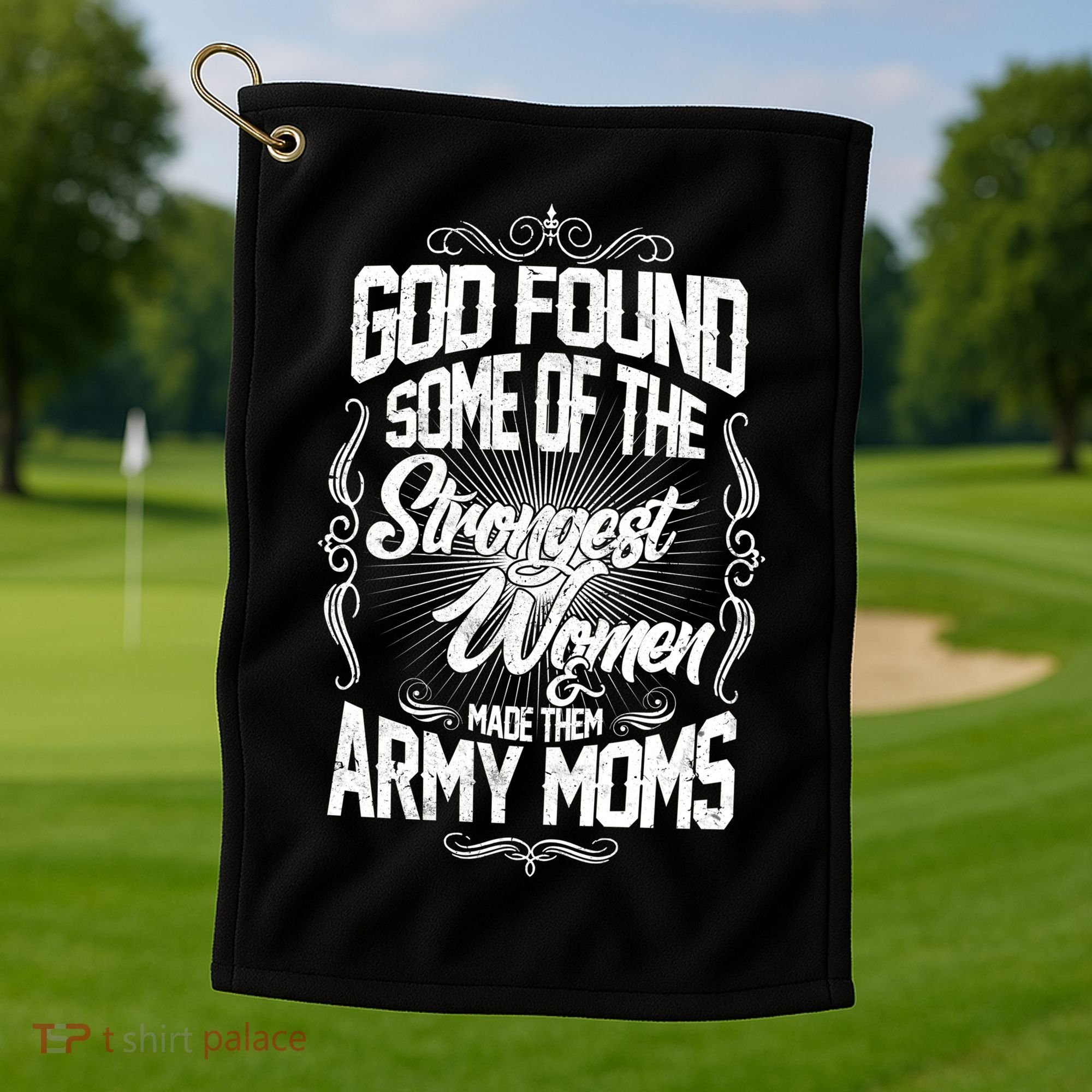 God Found Strong Army Moms Golf Towel