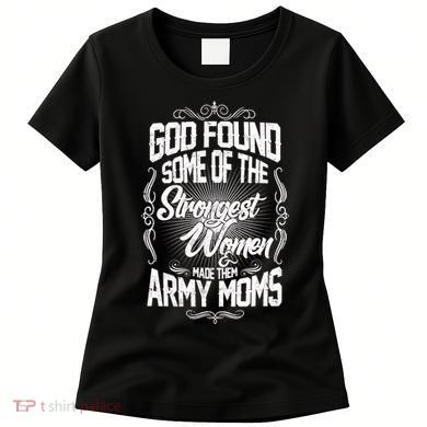 God Found Strong Army Moms Women's T-Shirt