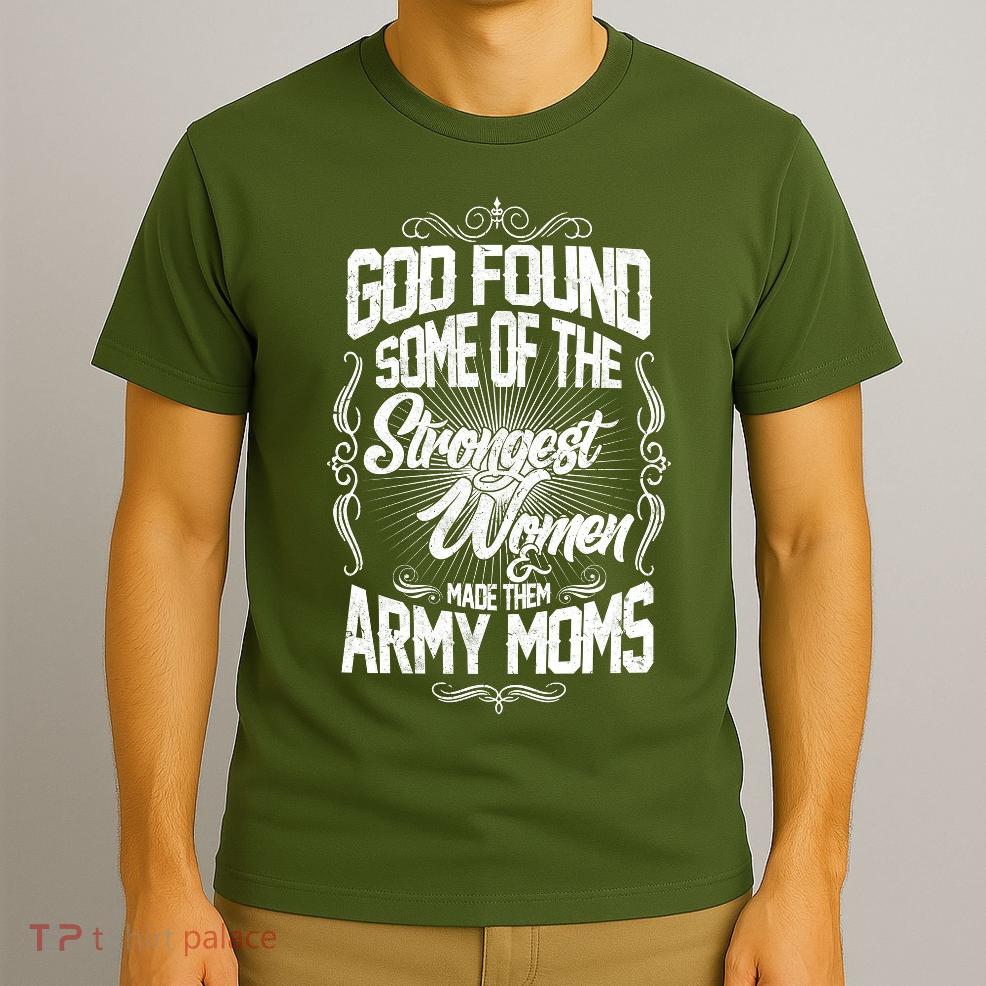 God Found Strong Army Moms T-Shirt
