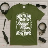 God Found Strong Army Moms T-Shirt thumb 5