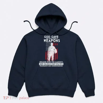 God Gave Weapons To Fight Evil Hoodie