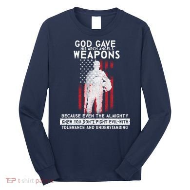 God Gave Weapons To Fight Evil Long Sleeve Shirt