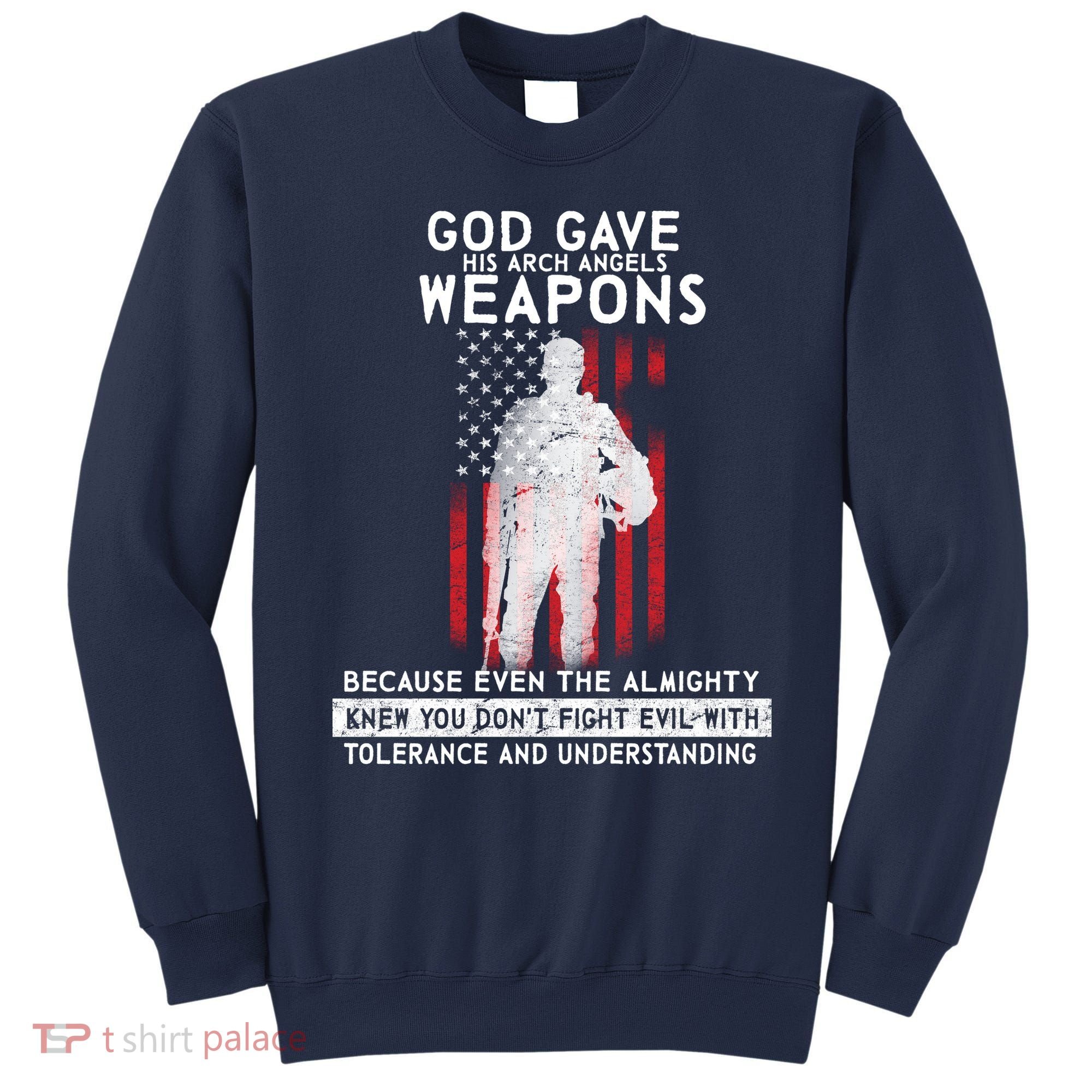 God Gave Weapons To Fight Evil Sweatshirt