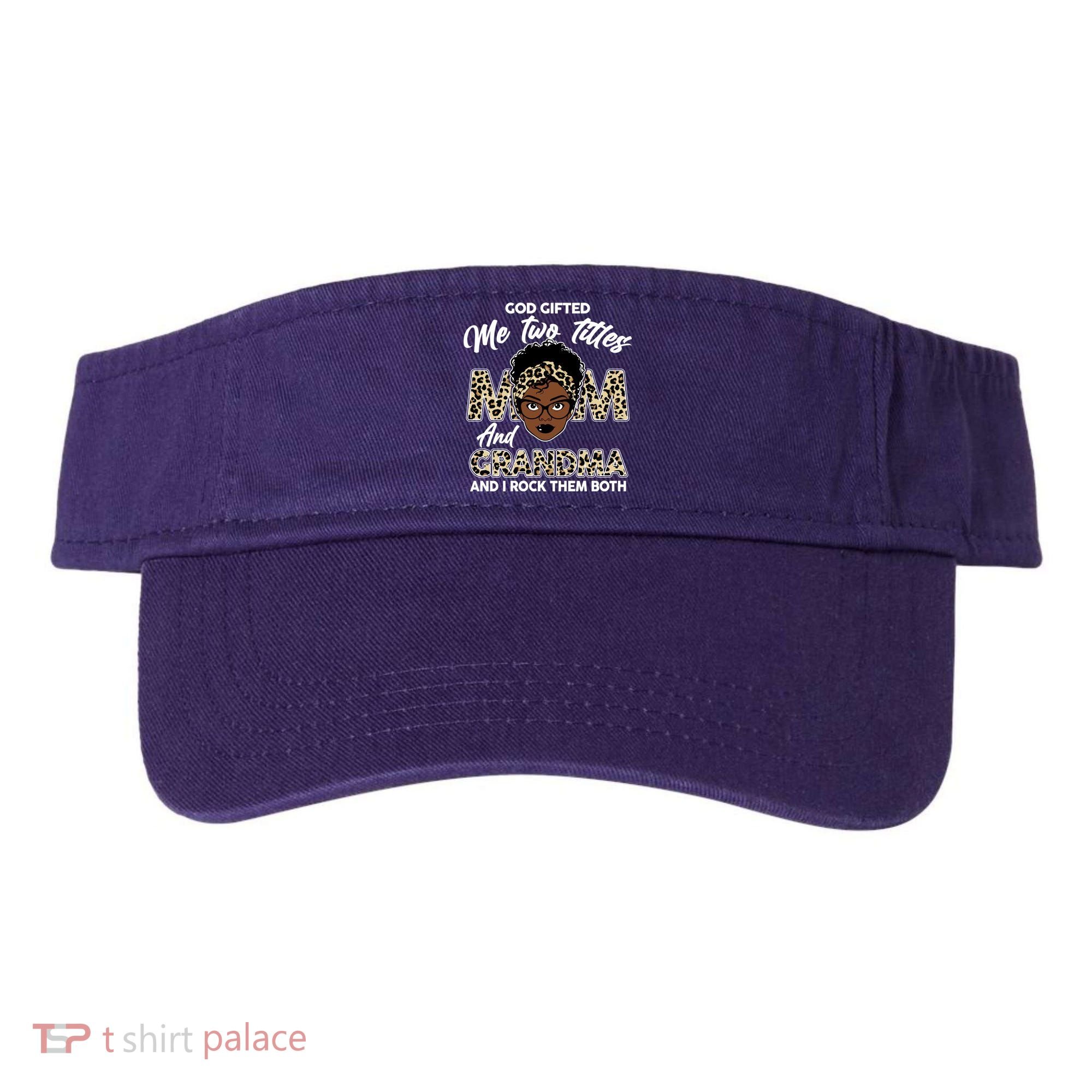 God Gifted Me Two Titles Mom and Grandma Leopard Style Visor