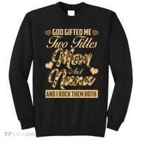 God Gifted Me Two Titles Mom and Nana Sweatshirt thumb 0