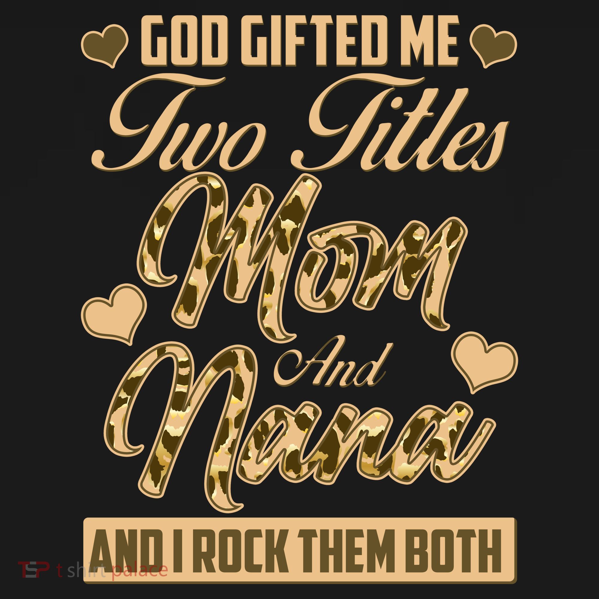 God Gifted Me Two Titles Mom and Nana Sweatshirt