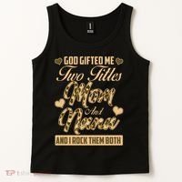 God Gifted Me Two Titles Mom and Nana Tank Top thumb 2