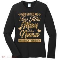God Gifted Me Two Titles Mom and Nana Women's Long Sleeve Shirt thumb 0