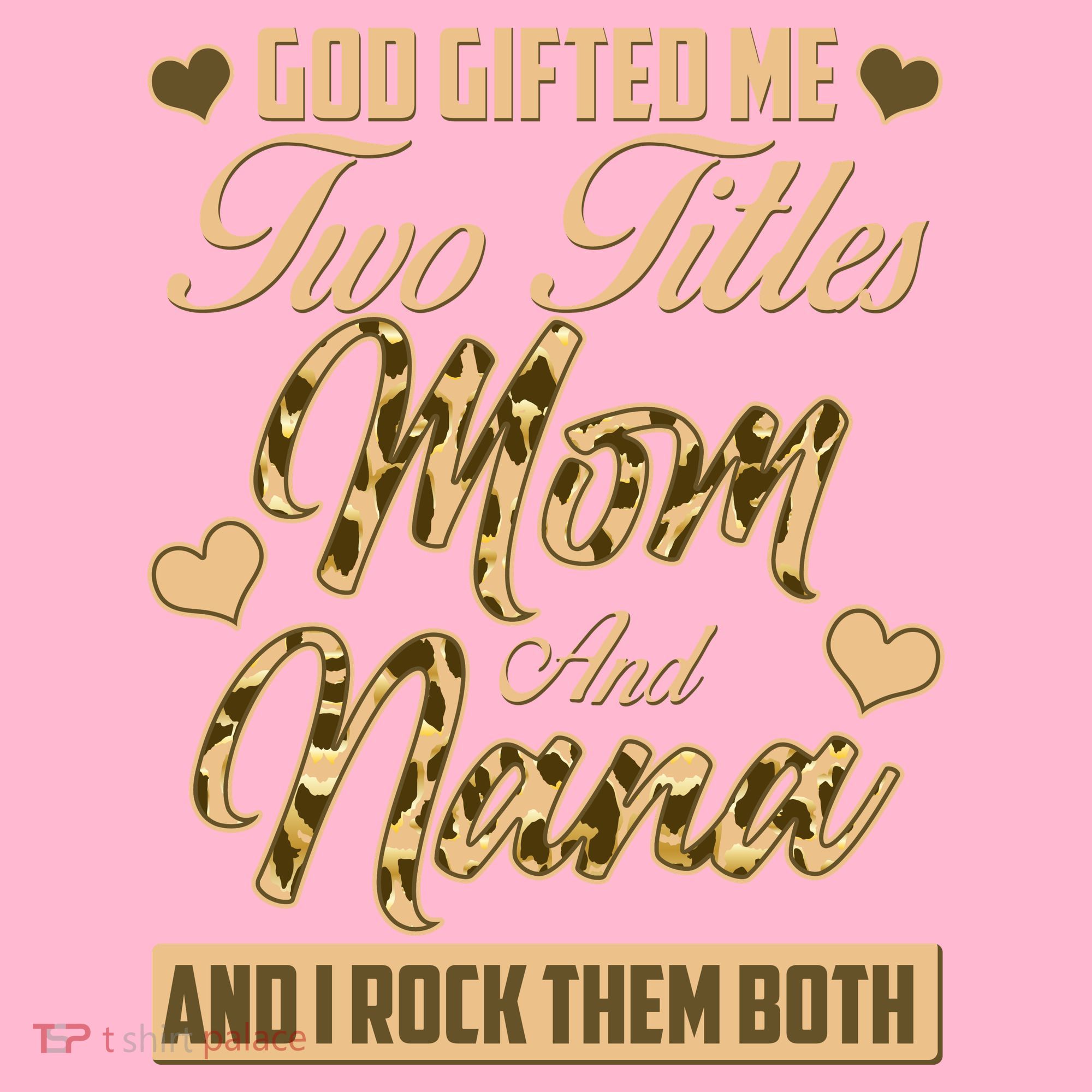 God Gifted Me Two Titles Mom and Nana Doggie Tank