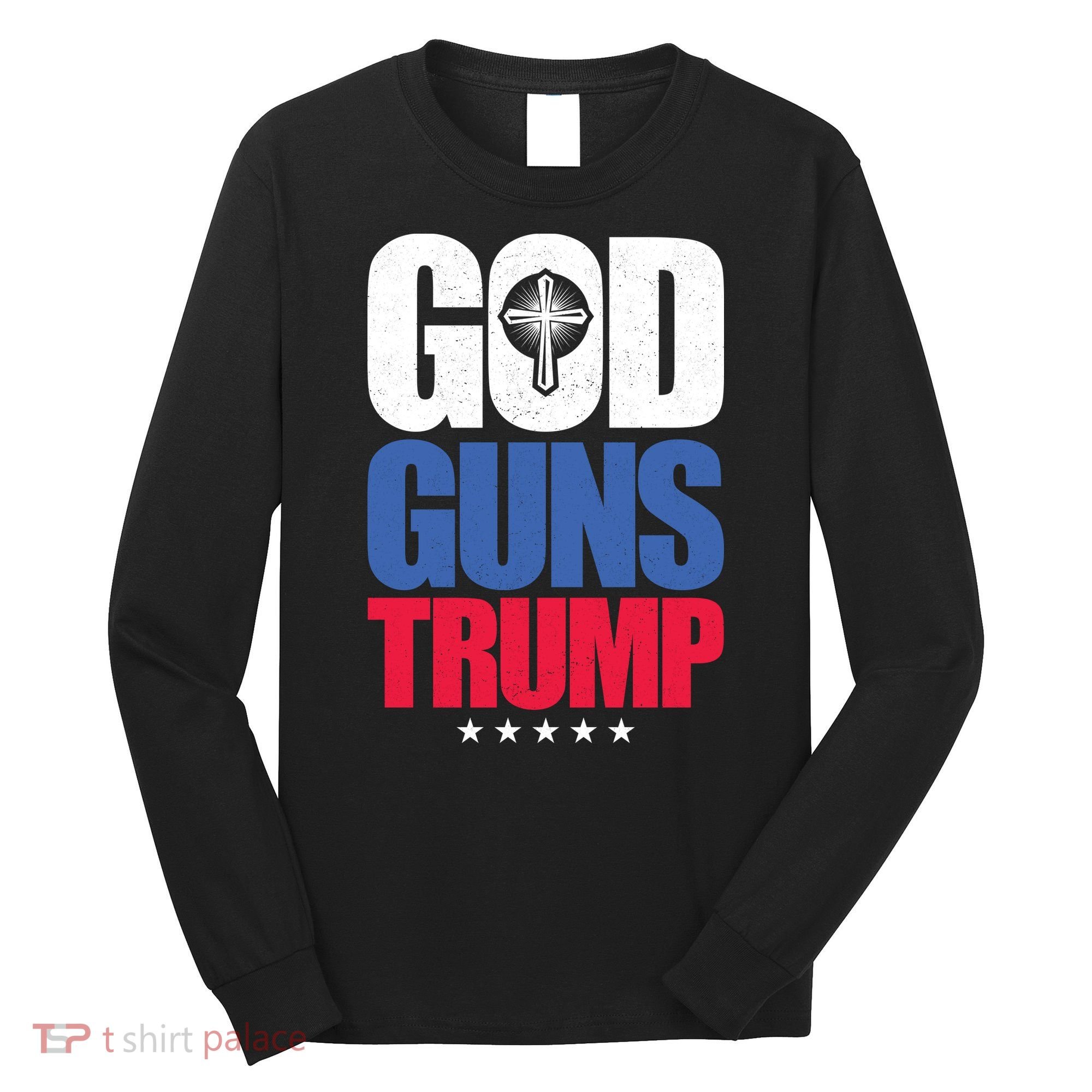God Guns & Donald Trump Long Sleeve Shirt