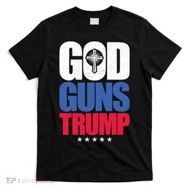 God Guns & Donald Trump T-Shirt