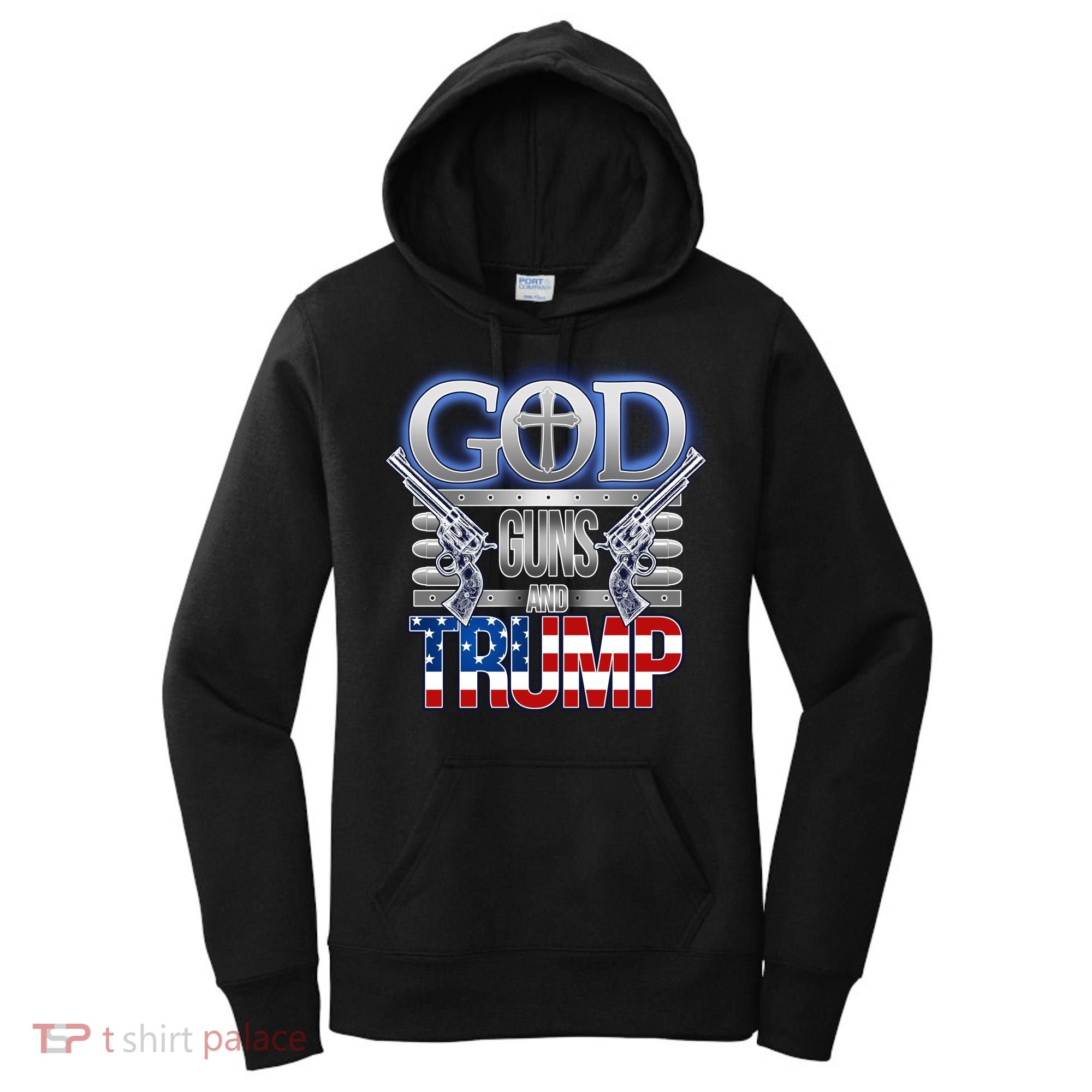 God Guns And Donald Trump Women's Hoodie