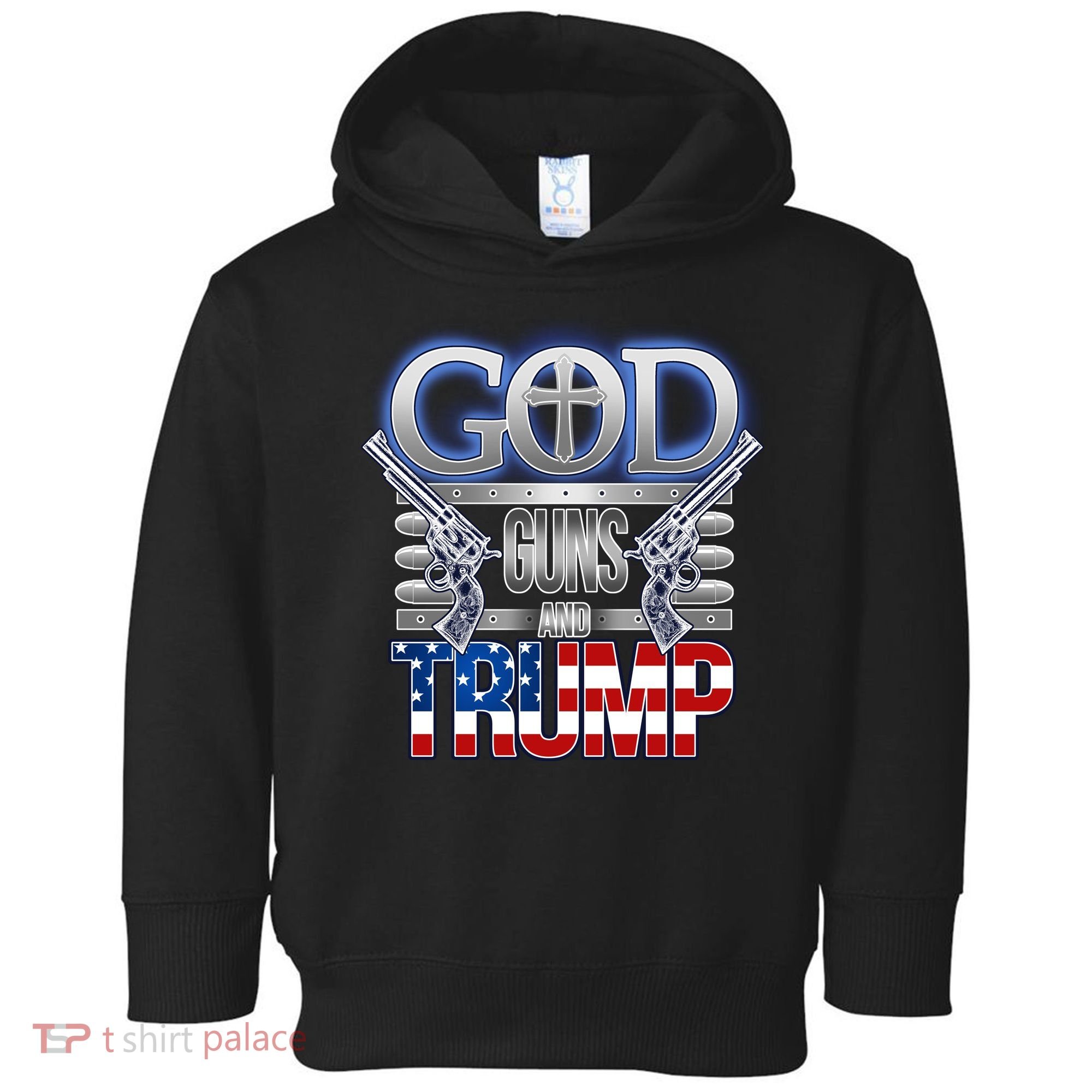 God Guns And Donald Trump Toddler Hoodie