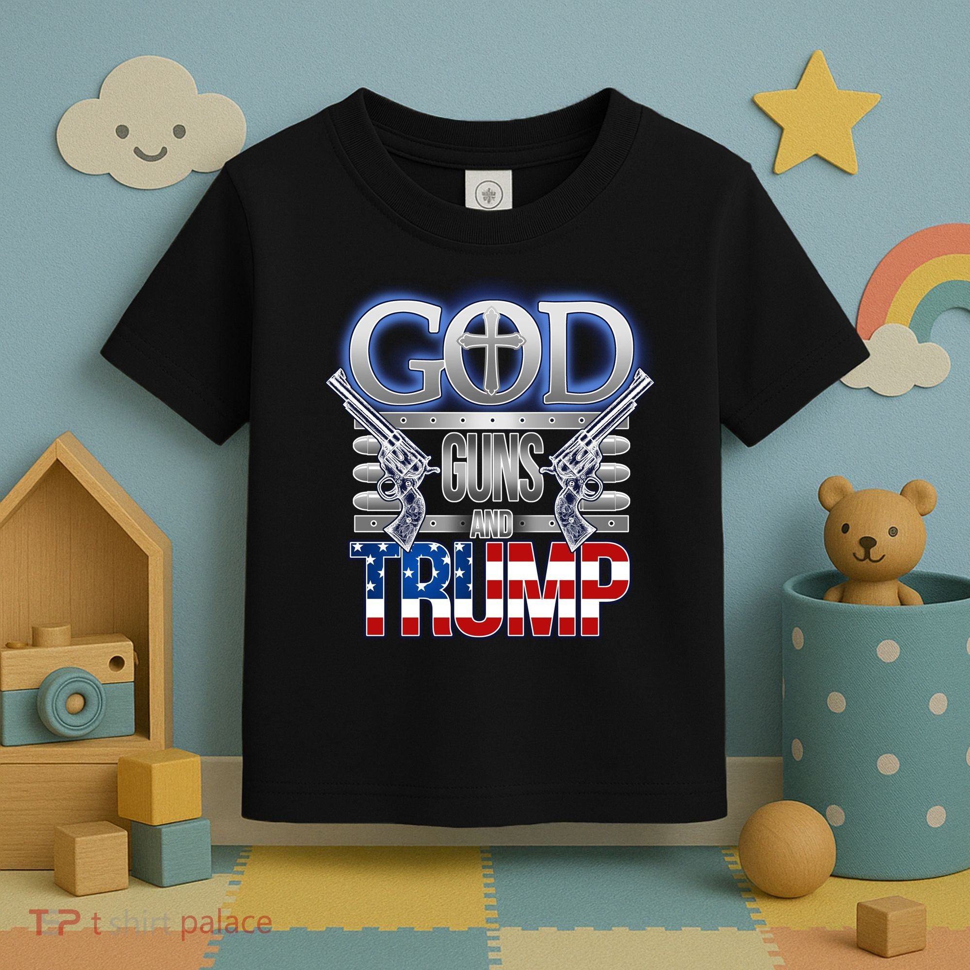 God Guns And Donald Trump Toddler T-Shirt