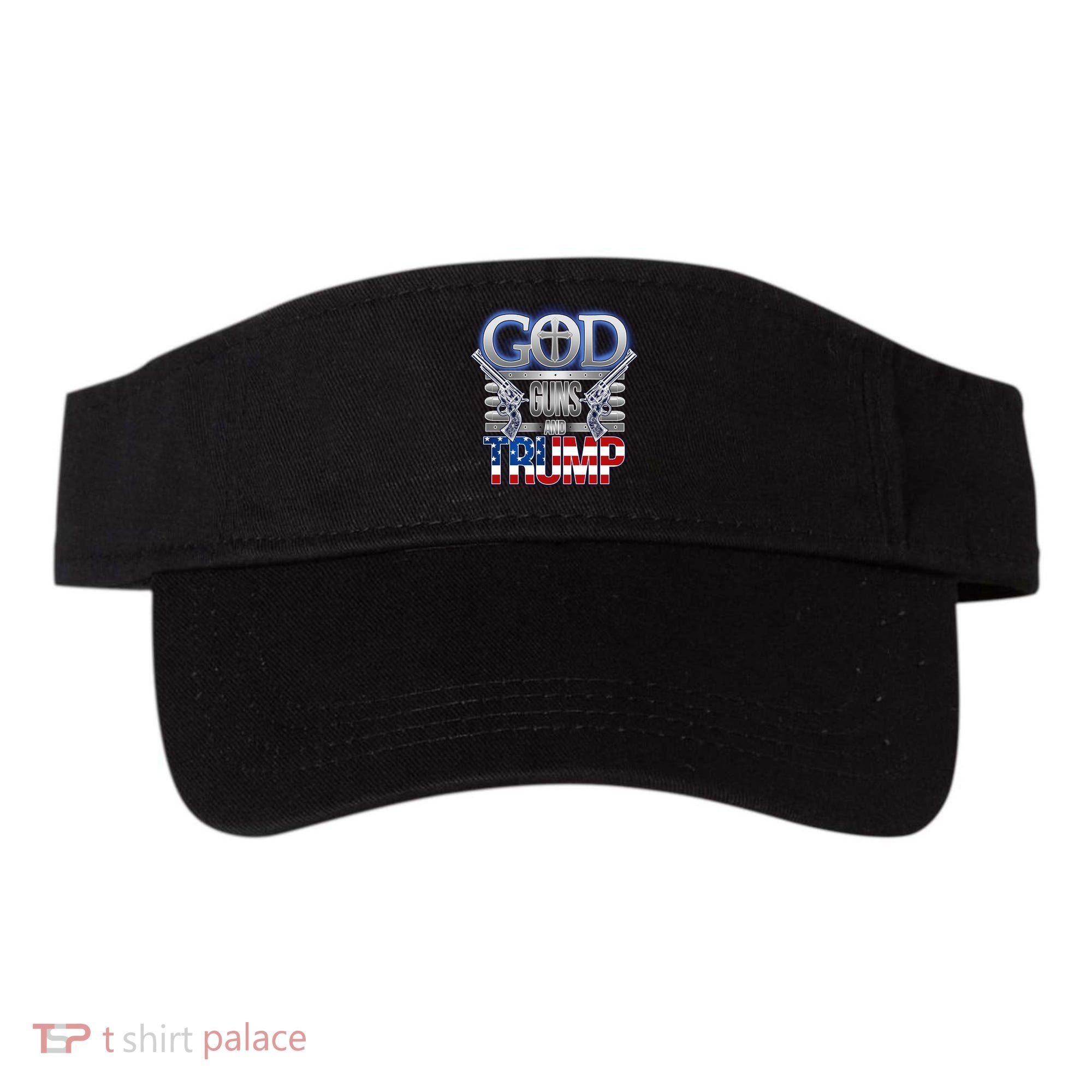 God Guns And Donald Trump Visor