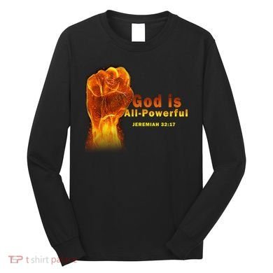 God is All-Powerful Long Sleeve Shirt