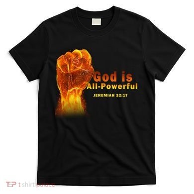 God is All-Powerful T-Shirt