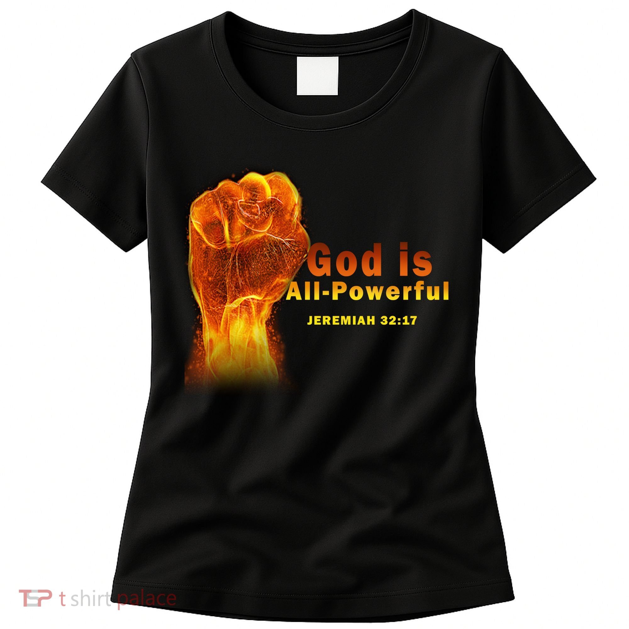 God is All-Powerful Women's T-Shirt