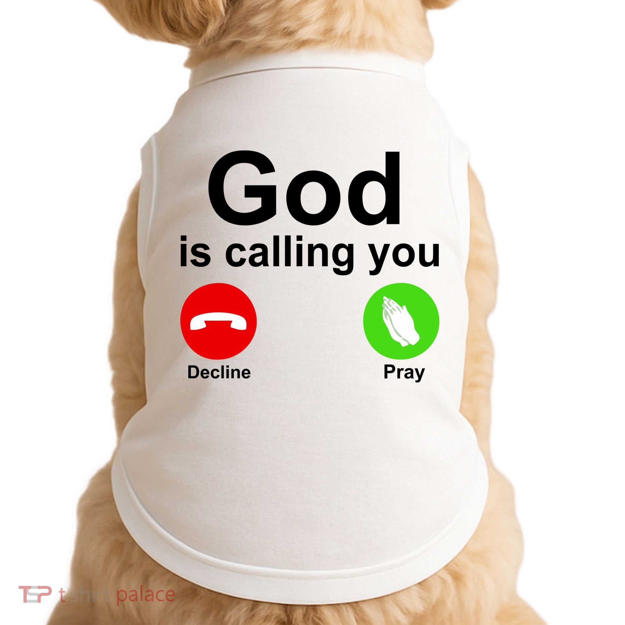 God Is Calling Decline or Pray Doggie Tank