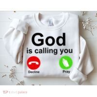 God Is Calling Decline or Pray Sweatshirt thumb 2