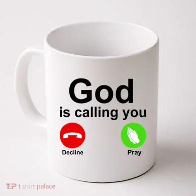 God Is Calling Decline or Pray Coffee Mug