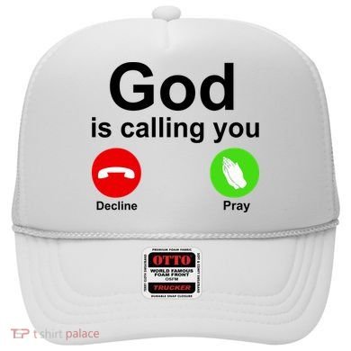 God Is Calling Decline or Pray Hat