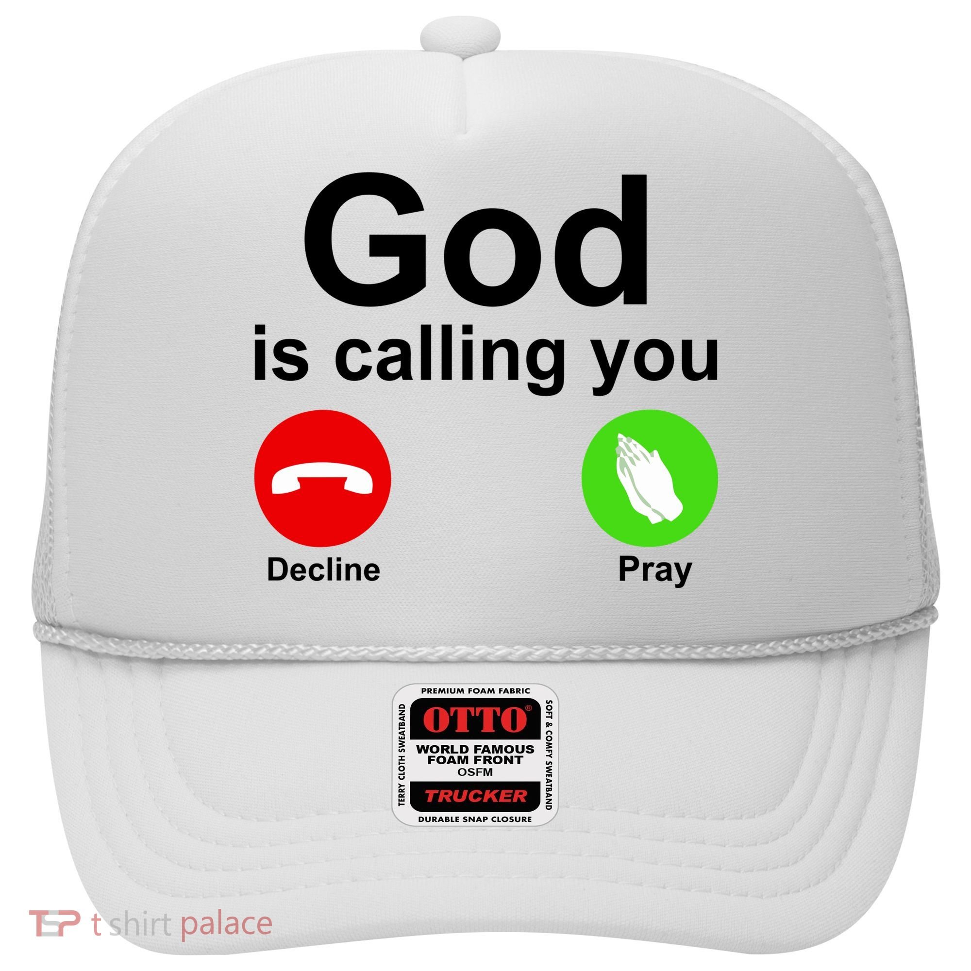 God Is Calling Decline or Pray Hat