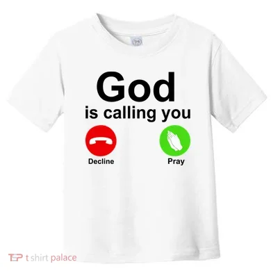 God Is Calling Decline or Pray Toddler T-Shirt