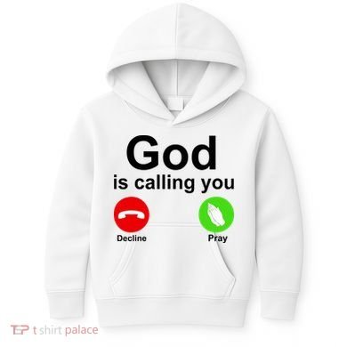 God Is Calling Decline or Pray Kids Hoodie