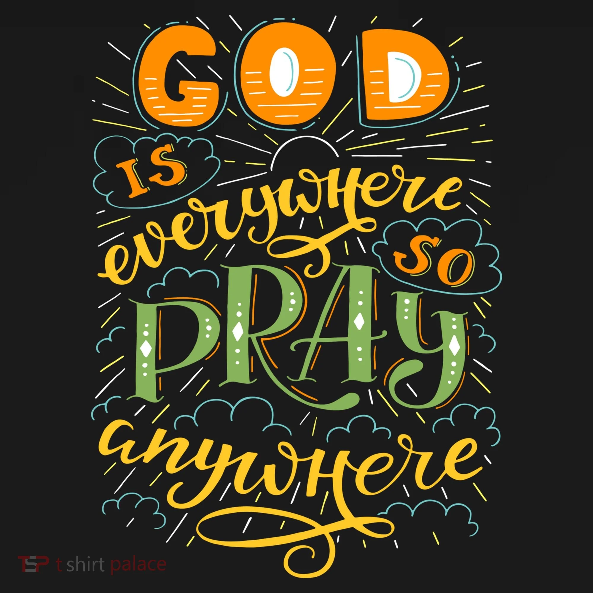 God is Everywhere So Pray Anywhere Long Sleeve Shirt